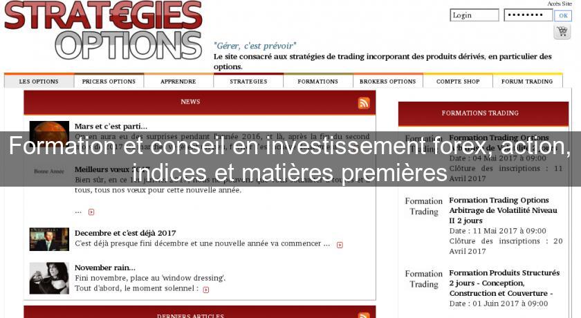 Formation et conseil en investissement forex, action, indices et matières premières Formation et conseil en investissement forex, action, indices et matières premières