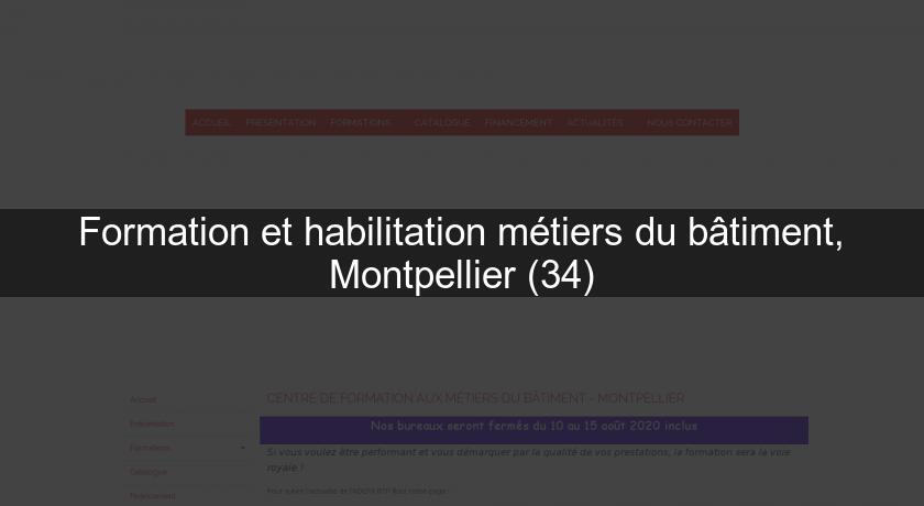 Formation et habilitation métiers du bâtiment, Montpellier (34) Formation et habilitation métiers du bâtiment, Montpellier (34)