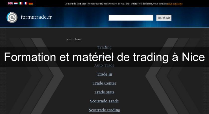 Formation et matériel de trading à Nice