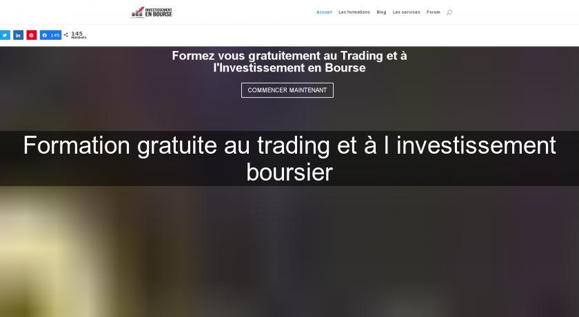 Formation gratuite au trading et à l'investissement boursier Formation gratuite au trading et à l'investissement boursier