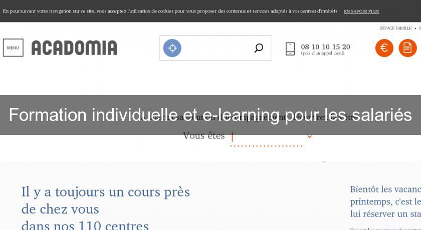 Formation individuelle et e-learning pour les salariés Formation individuelle et e-learning pour les salariés