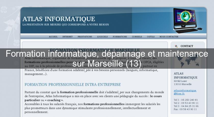 Formation informatique, dépannage et maintenance sur Marseille (13) Formation informatique, dépannage et maintenance sur Marseille (13)