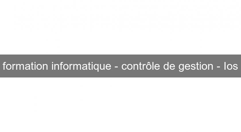 formation informatique - contrôle de gestion - Ios formation informatique - contrôle de gestion - Ios