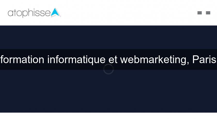 formation informatique et webmarketing, Paris formation informatique et webmarketing, Paris