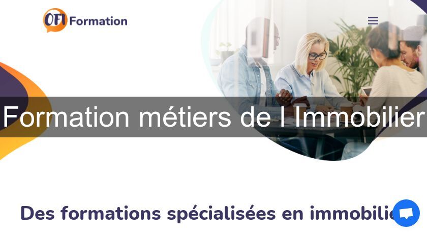 Formation métiers de l'Immobilier Formation métiers de l'Immobilier