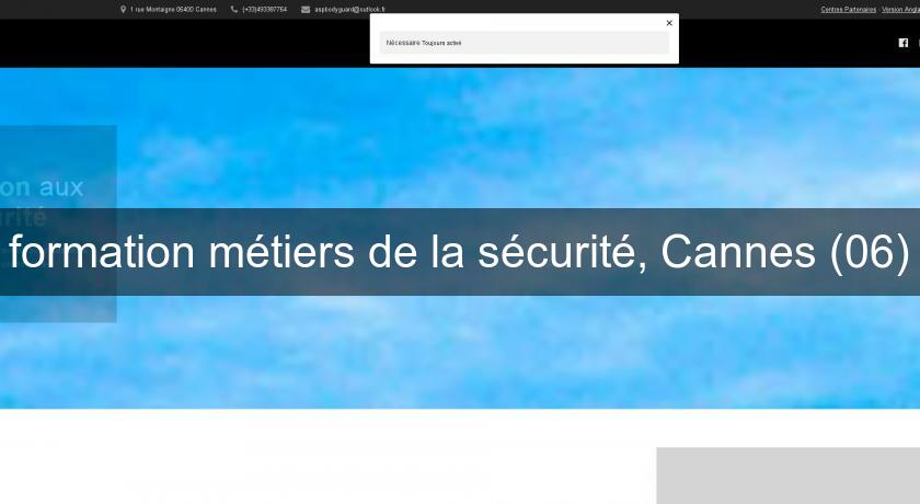 formation métiers de la sécurité, Cannes (06) formation métiers de la sécurité, Cannes (06)