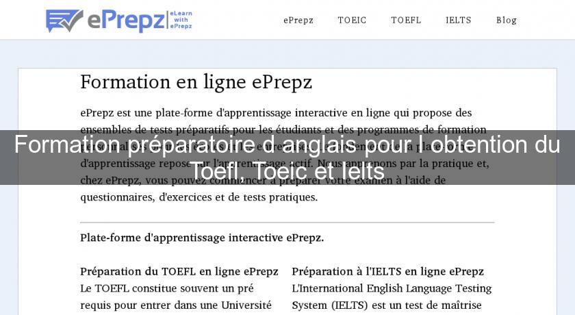 Formation préparatoire d'anglais pour l'obtention du Toefl, Toeic et Ielts Formation préparatoire d'anglais pour l'obtention du Toefl, Toeic et Ielts