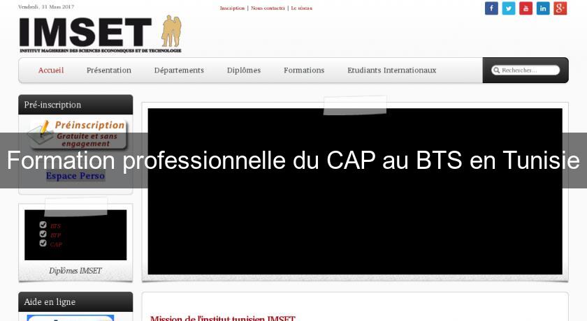 Formation professionnelle du CAP au BTS en Tunisie Formation professionnelle du CAP au BTS en Tunisie