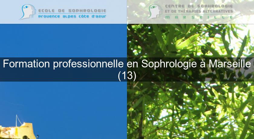 Formation professionnelle en Sophrologie à Marseille (13) Formation professionnelle en Sophrologie à Marseille (13)