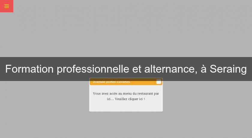 Formation professionnelle et alternance, à Seraing Formation professionnelle et alternance, à Seraing