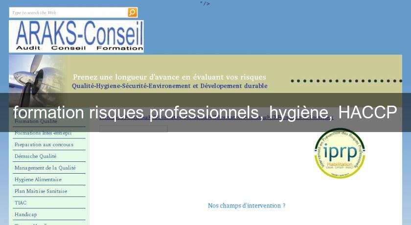 formation risques professionnels, hygiène, HACCP formation risques professionnels, hygiène, HACCP