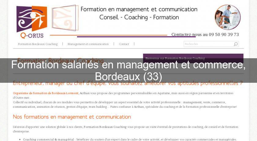Formation salariés en management et commerce, Bordeaux (33) Formation salariés en management et commerce, Bordeaux (33)