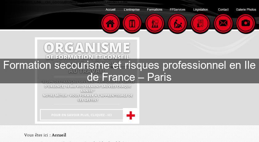 Formation secourisme et risques professionnel en Ile de France – Paris