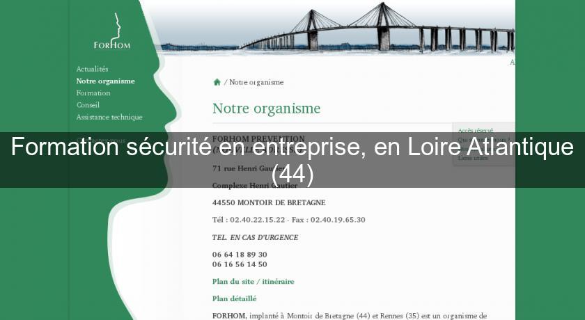 Formation sécurité en entreprise, en Loire Atlantique (44) Formation sécurité en entreprise, en Loire Atlantique (44)