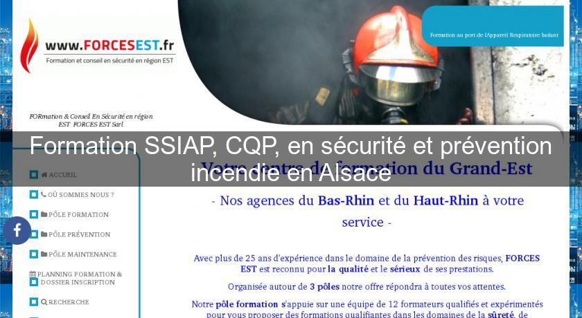 Formation SSIAP, CQP, en sécurité et prévention incendie en Alsace Formation SSIAP, CQP, en sécurité et prévention incendie en Alsace