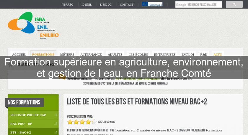 Formation supérieure en agriculture, environnement, et gestion de l'eau, en Franche Comté Formation supérieure en agriculture, environnement, et gestion de l'eau, en Franche Comté