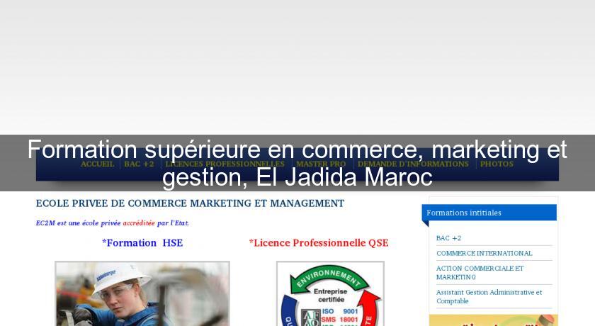 Formation supérieure en commerce, marketing et gestion, El Jadida Maroc