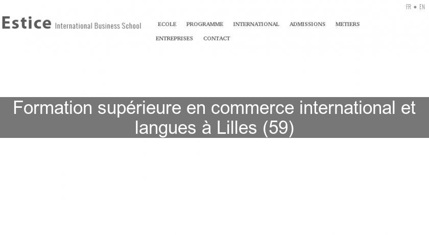 Formation supérieure en commerce international et langues à Lilles (59)