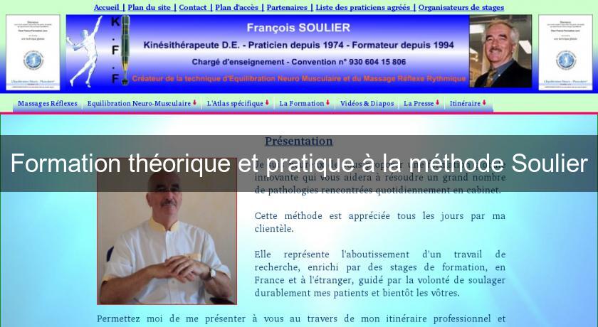 Formation théorique et pratique à la méthode Soulier Formation théorique et pratique à la méthode Soulier