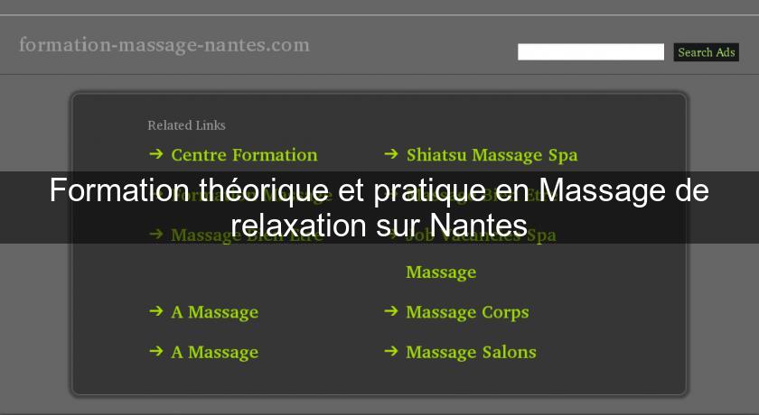 Formation théorique et pratique en Massage de relaxation sur Nantes Formation théorique et pratique en Massage de relaxation sur Nantes