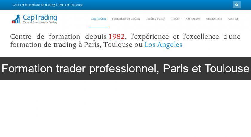 Formation trader professionnel, Paris et Toulouse Formation trader professionnel, Paris et Toulouse