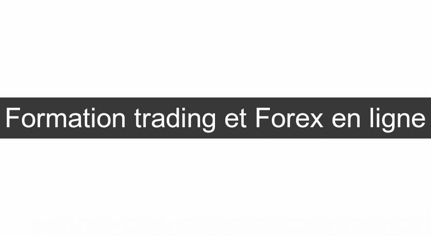 Formation trading et Forex en ligne