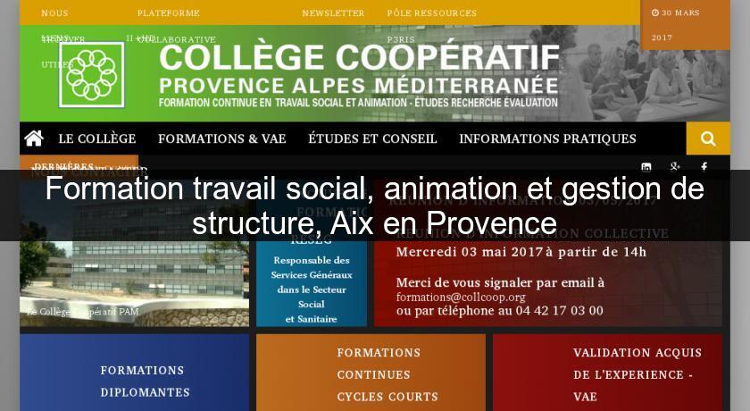 Formation travail social, animation et gestion de structure, Aix en Provence Formation travail social, animation et gestion de structure, Aix en Provence