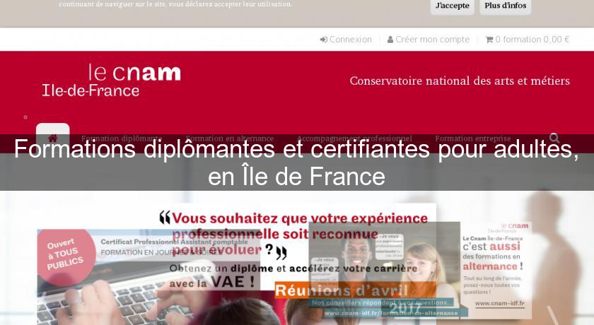 Formations diplômantes et certifiantes pour adultes, en Île de France Formations diplômantes et certifiantes pour adultes, en Île de France