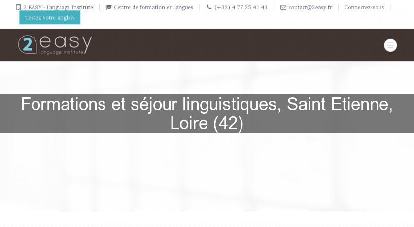 Formations et séjour linguistiques, Saint Etienne, Loire (42)