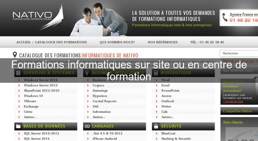 Formations informatiques sur site ou en centre de formation Formations informatiques sur site ou en centre de formation