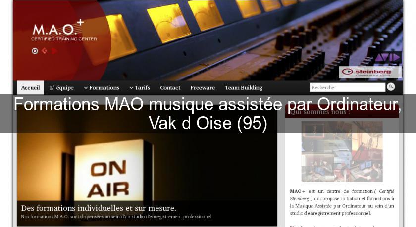 Formations MAO musique assistée par Ordinateur, Vak d'Oise (95) Formations MAO musique assistée par Ordinateur, Vak d'Oise (95)