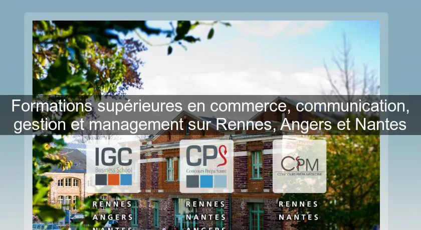 Formations supérieures en commerce, communication, gestion et management sur Rennes, Angers et Nantes