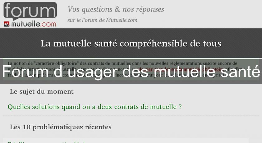 Forum d'usager des mutuelle santé Forum d'usager des mutuelle santé