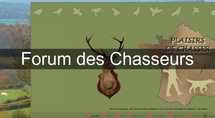 Forum des Chasseurs Forum des Chasseurs