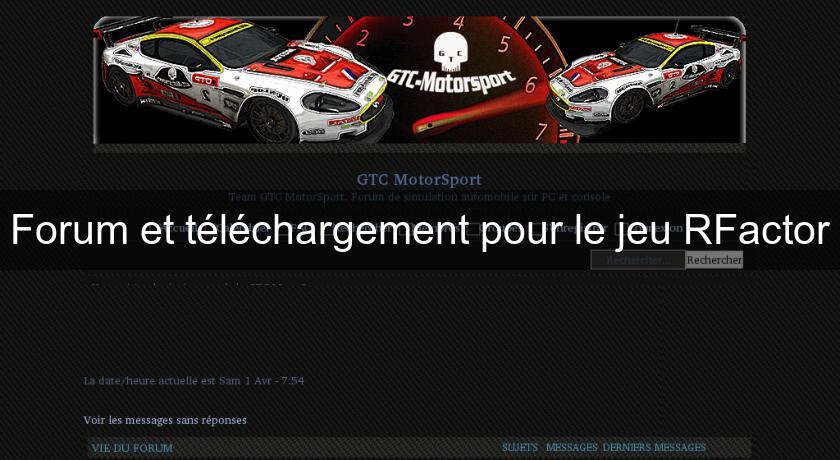 Forum et téléchargement pour le jeu RFactor Forum et téléchargement pour le jeu RFactor