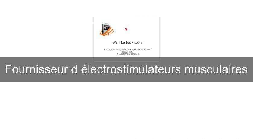 Fournisseur d'électrostimulateurs musculaires