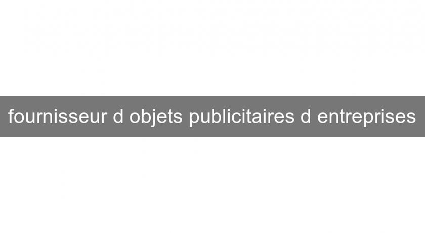 fournisseur d'objets publicitaires d'entreprises