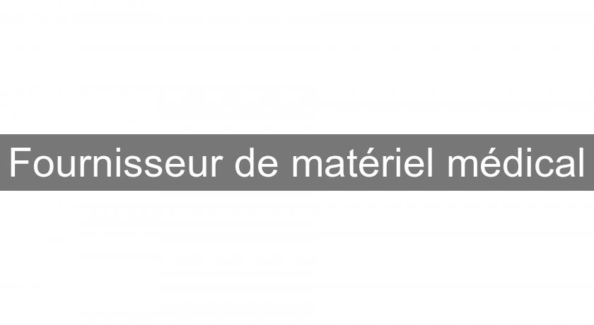 Fournisseur de matériel médical Fournisseur de matériel médical