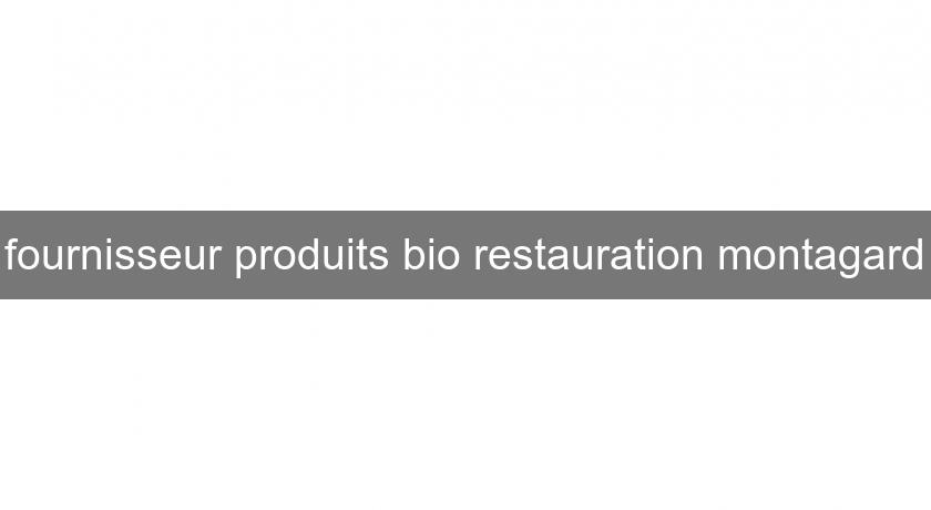fournisseur produits bio restauration montagard fournisseur produits bio restauration montagard