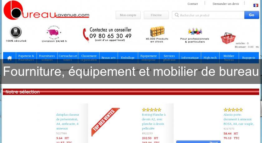 Fourniture, équipement et mobilier de bureau