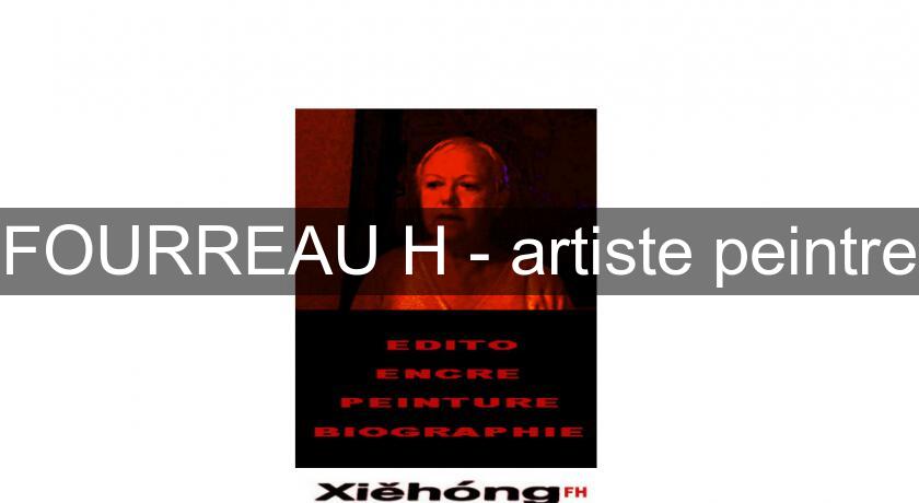 FOURREAU H - artiste peintre FOURREAU H - artiste peintre