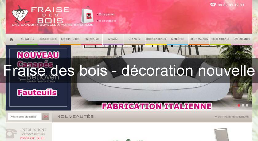 Fraise des bois - décoration nouvelle Fraise des bois - décoration nouvelle