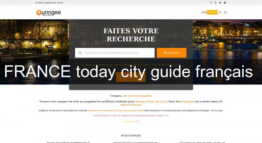 FRANCE today city guide français FRANCE today city guide français