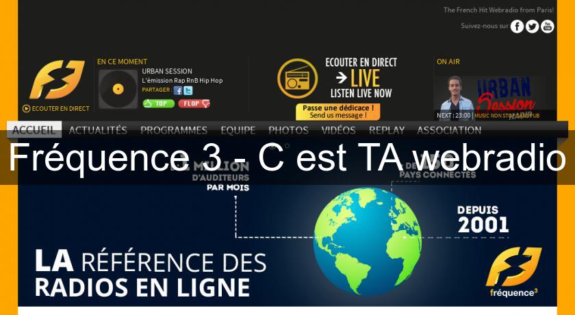 Fréquence 3 - C'est TA webradio Fréquence 3 - C'est TA webradio