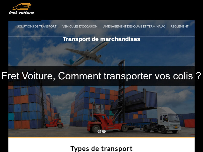 Fret Voiture, Comment transporter vos colis ? Fret Voiture, Comment transporter vos colis ?