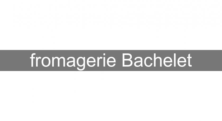 fromagerie Bachelet