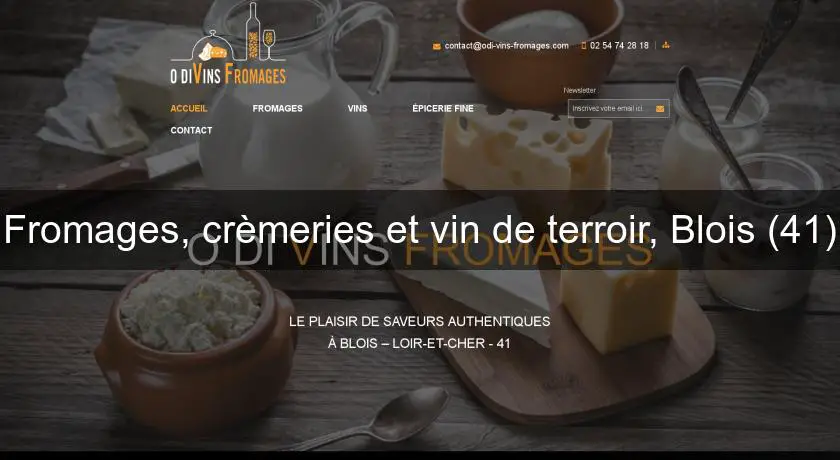 Fromages, crèmeries et vin de terroir, Blois (41)