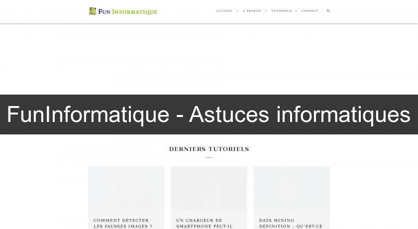 FunInformatique - Astuces informatiques