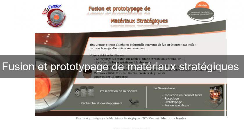 Fusion et prototypage de matériaux stratégiques Fusion et prototypage de matériaux stratégiques