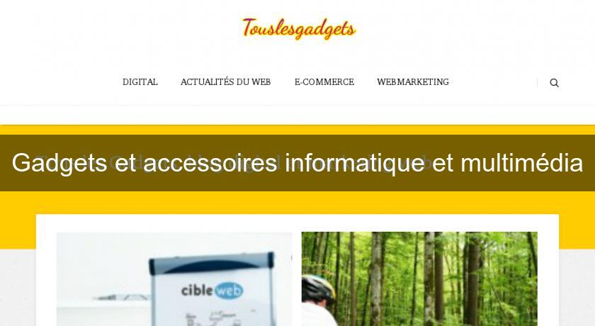 Gadgets et accessoires informatique et multimédia